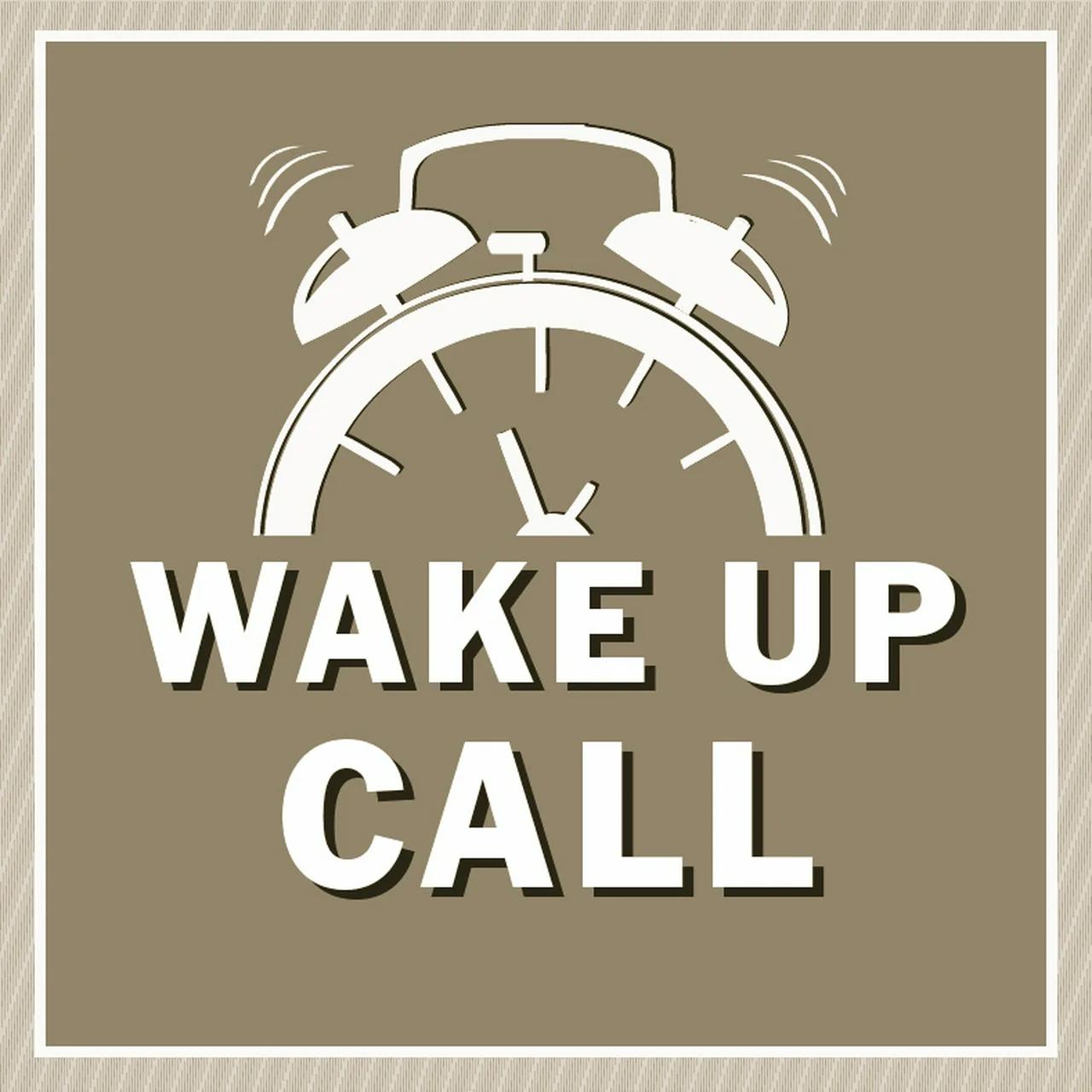 Wake up in the moment. Wake up. Wake up Call. Wake up Wake up Wake. Wake up Call картинка.