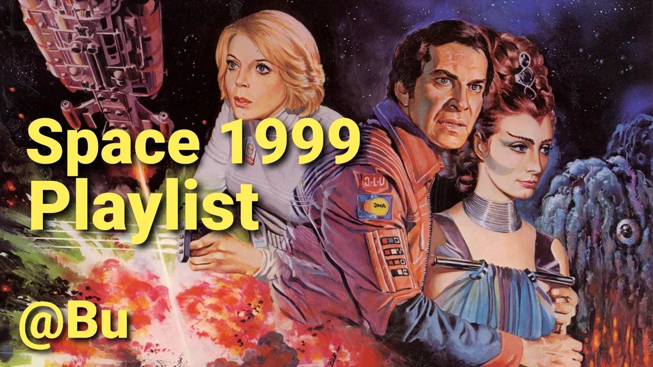 Space 1999 - Playlist of all 48 episodes of 2 seasons