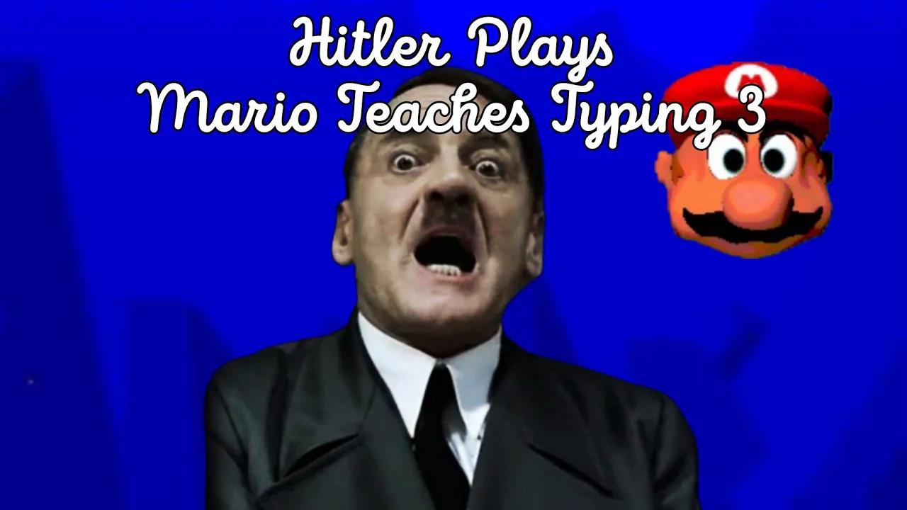 Hitler Plays Mario Teaches Typing 3