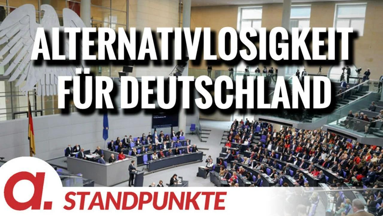 ⁣Alternativlosigkeit für Deutschland | Von Roberto J. De Lapuente