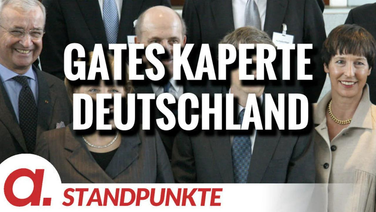 ⁣Gates kaperte Deutschland | Von Rüdiger Lenz