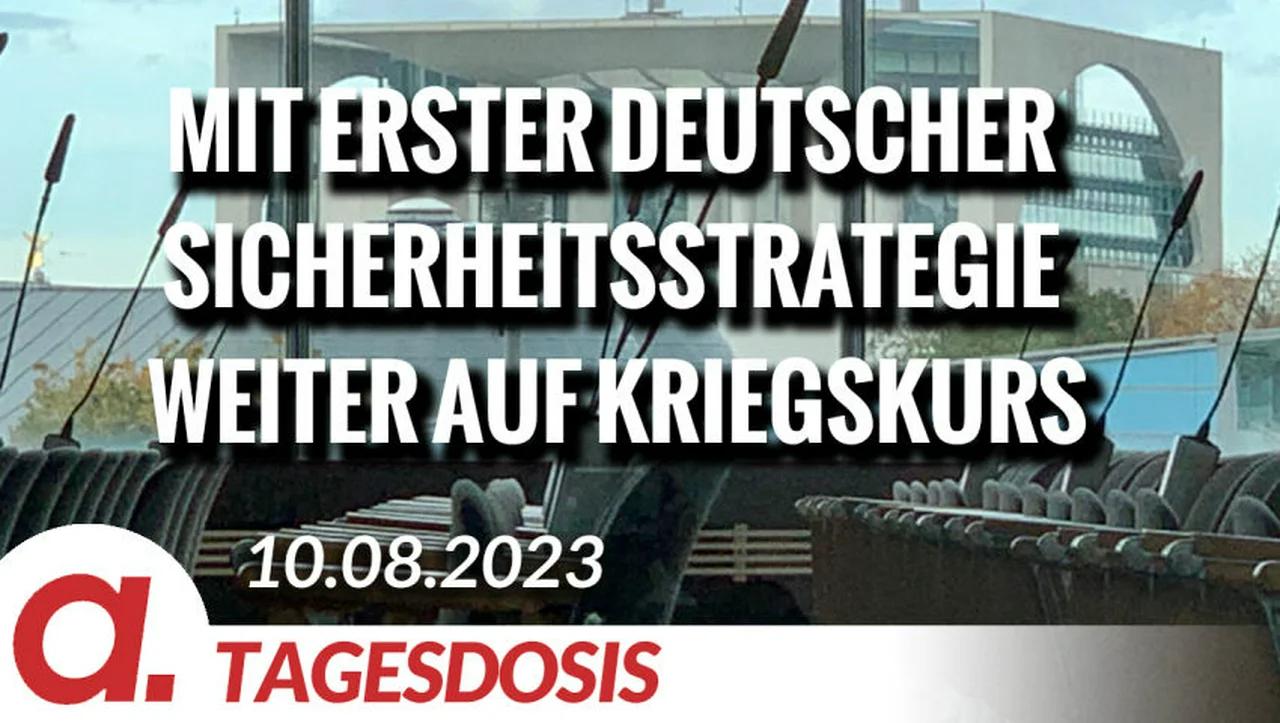 ⁣Mit erster deutscher Sicherheitsstrategie weiter auf Kriegskurs | Von Wolfgang Effenberger