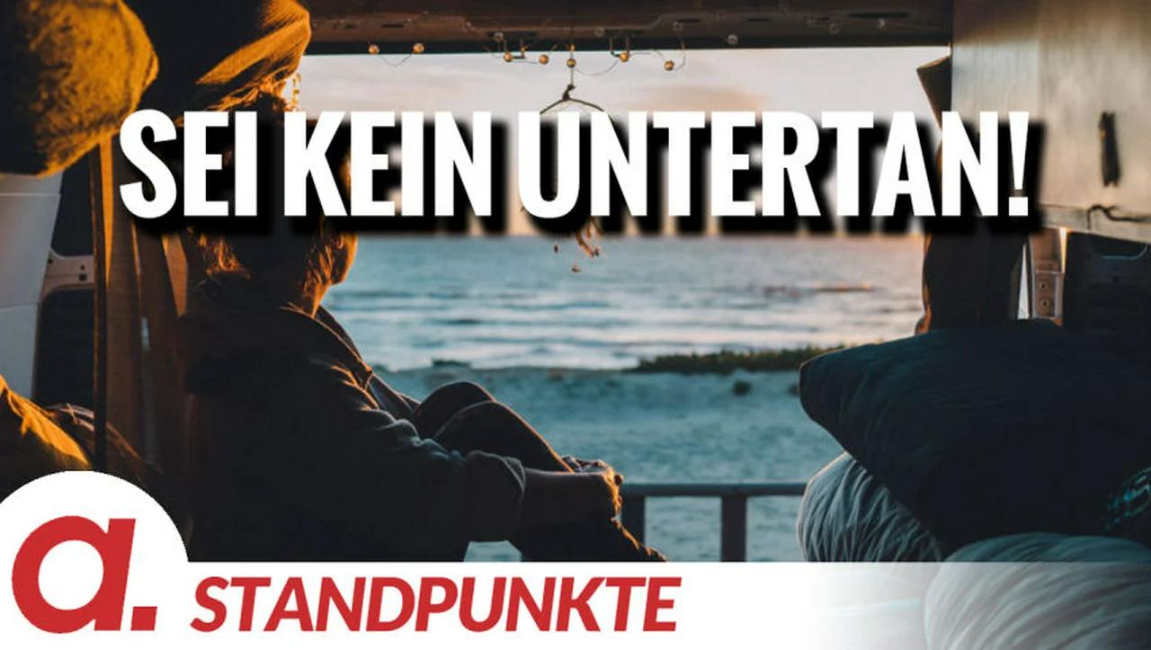 ⁣Sei kein Untertan! | Von Rüdiger Lenz