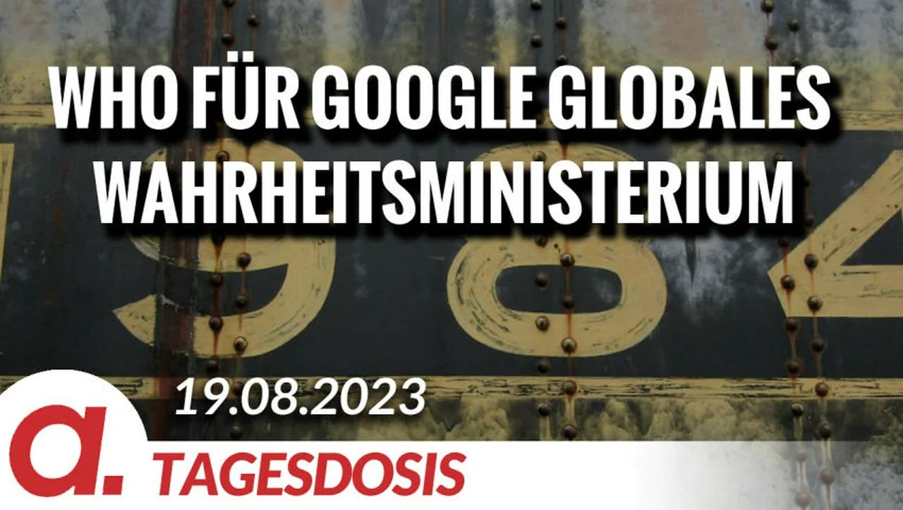 ⁣Für Google ist die WHO nun das globale Wahrheitsministerium | Von Norbert Häring