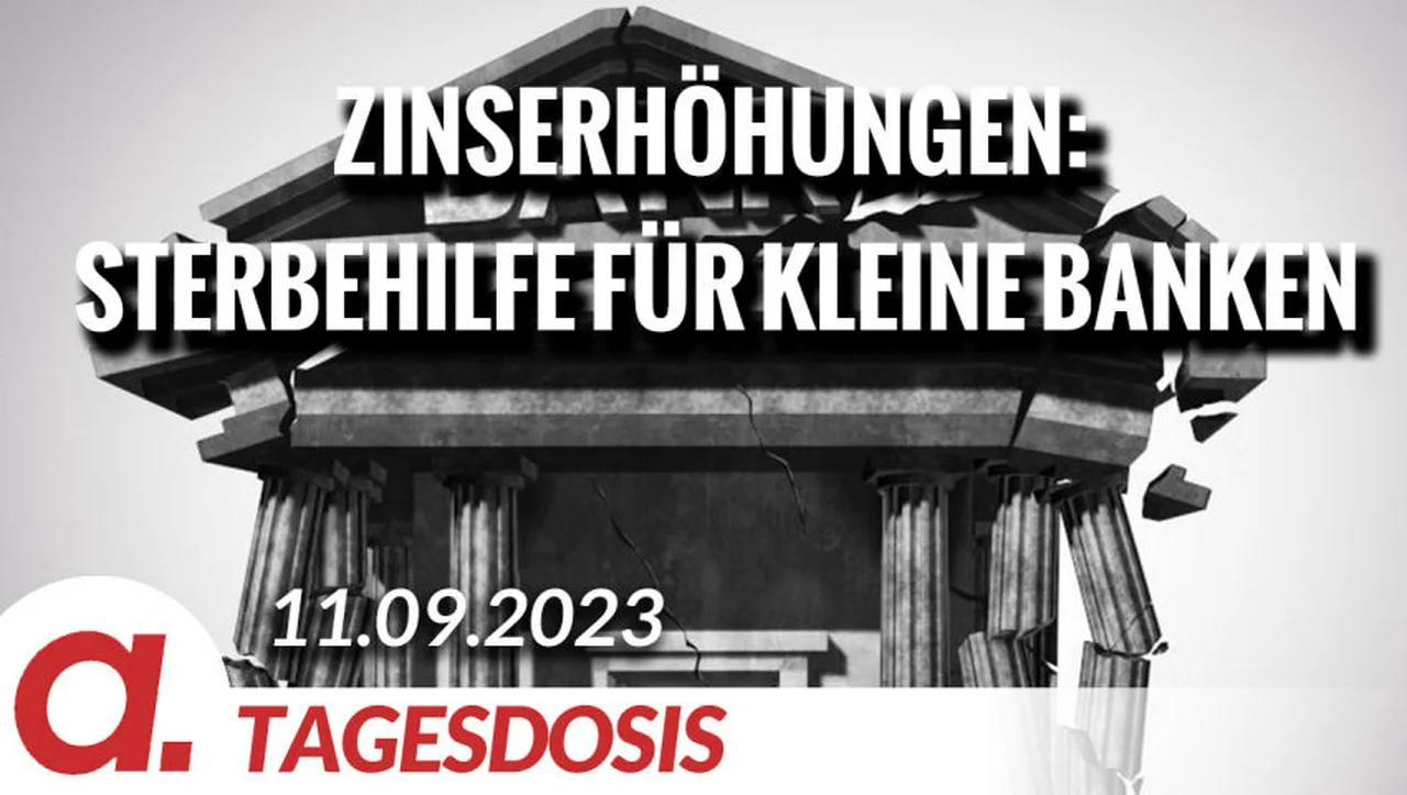 ⁣Zinserhöhungen: Sterbehilfe für kleine Banken | Von Ernst Wolff