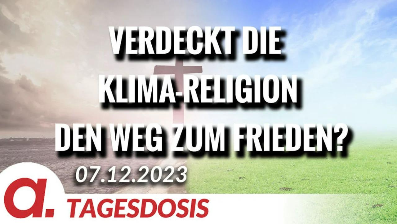 ⁣Verdeckt die Klima-Religion den Weg zum Frieden?  | Von Wolfgang Effenberger