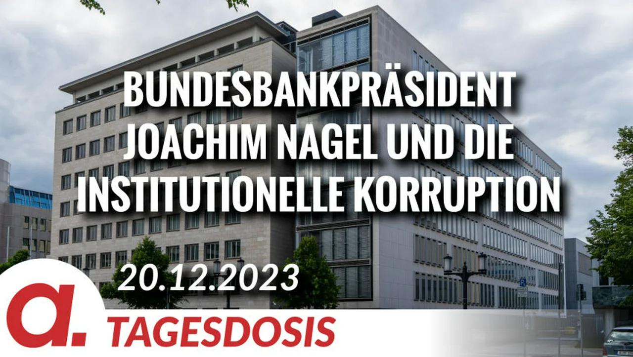 ⁣Bundesbankpräsident Joachim Nagel und die institutionelle Korruption | Von Norbert Häring