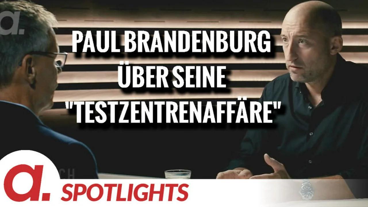 ⁣Spotlight: Paul Brandenburg über seine „Testzentrenaffäre“