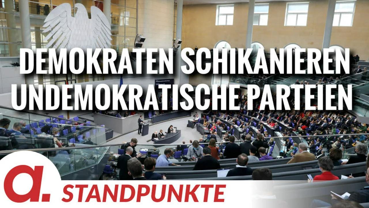 ⁣Wenn angebliche Demokraten angeblich undemokratische Parteien schikanieren | Von Uwe Froschauer