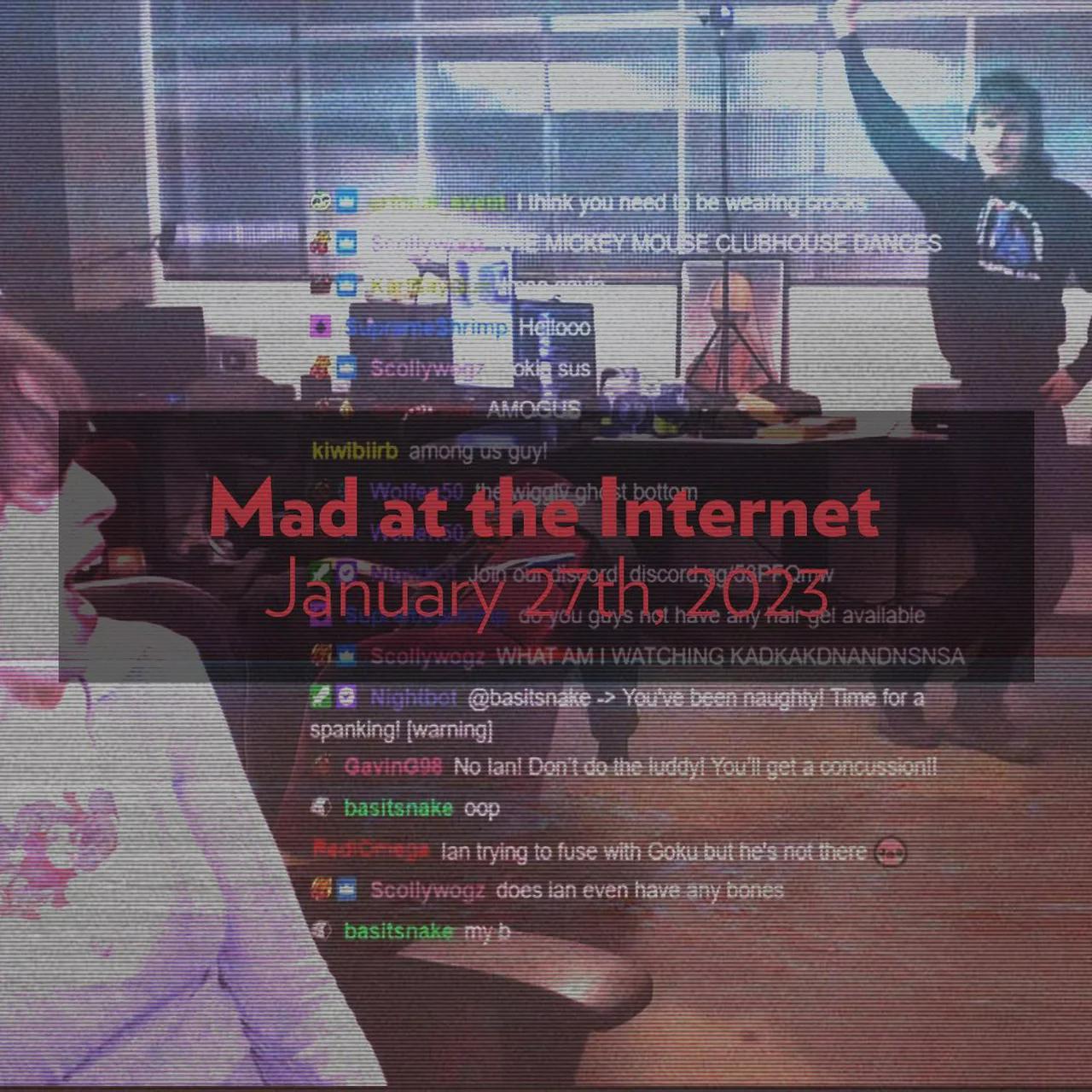 Dancing Monkeys (January 27th, 2023) - Mad at the Internet