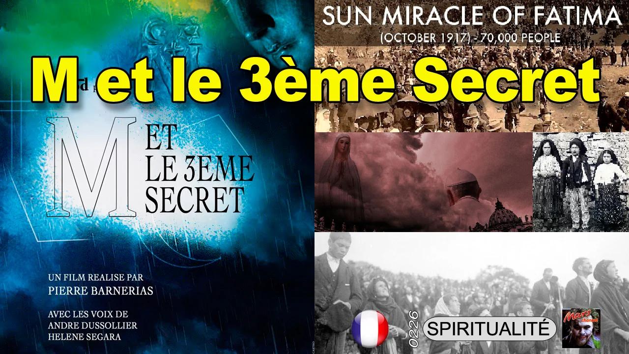 M et le 3ème Secret : LE SECRET DE FATIMA ENFIN RÉVELÉ - Documentaire
