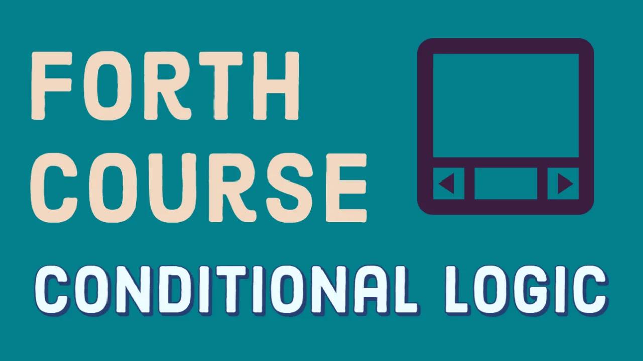 Forth Programming Language: Conditional Logic