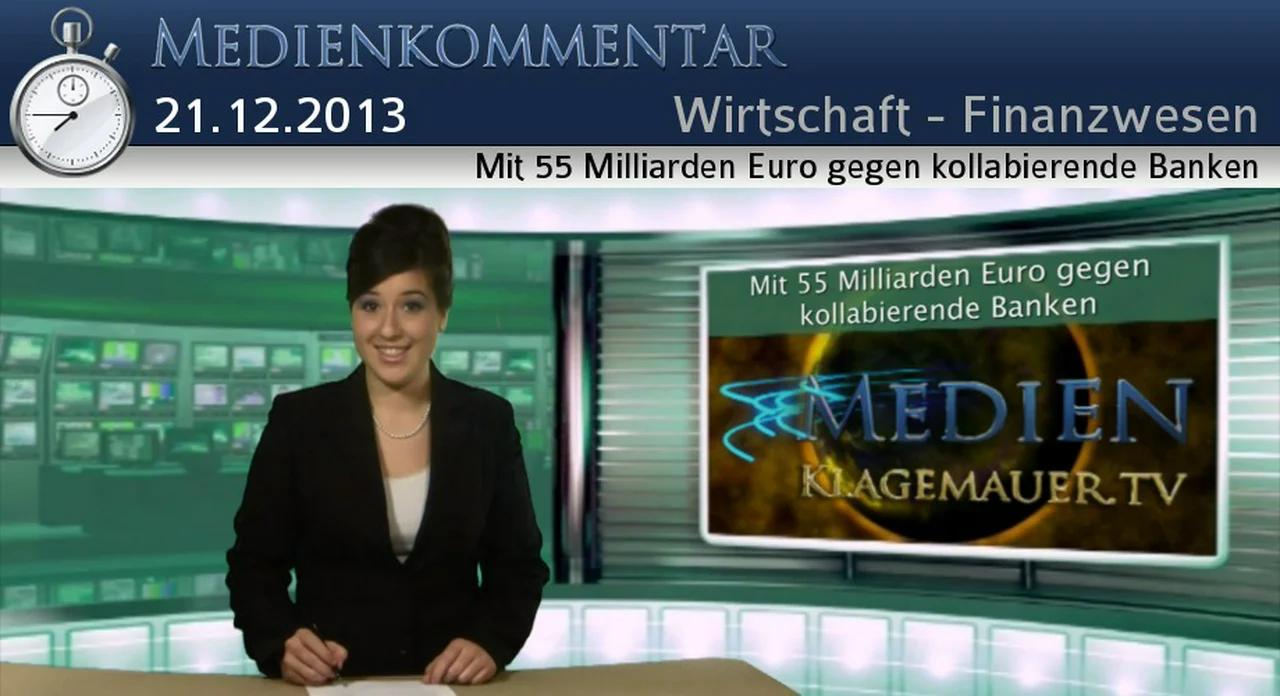 Mit 55 Milliarden Euro gegen kollabierende Banken 21. Dezember 2013