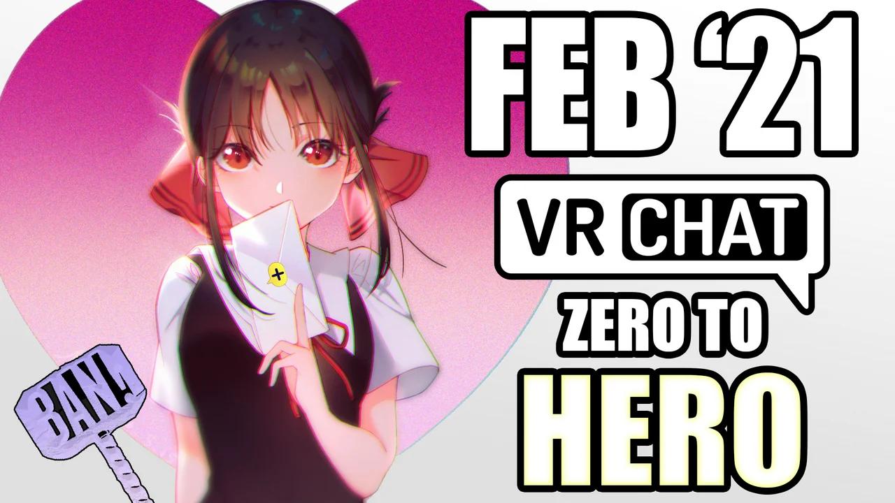VRChat: Zero to Hero (Feb '21)