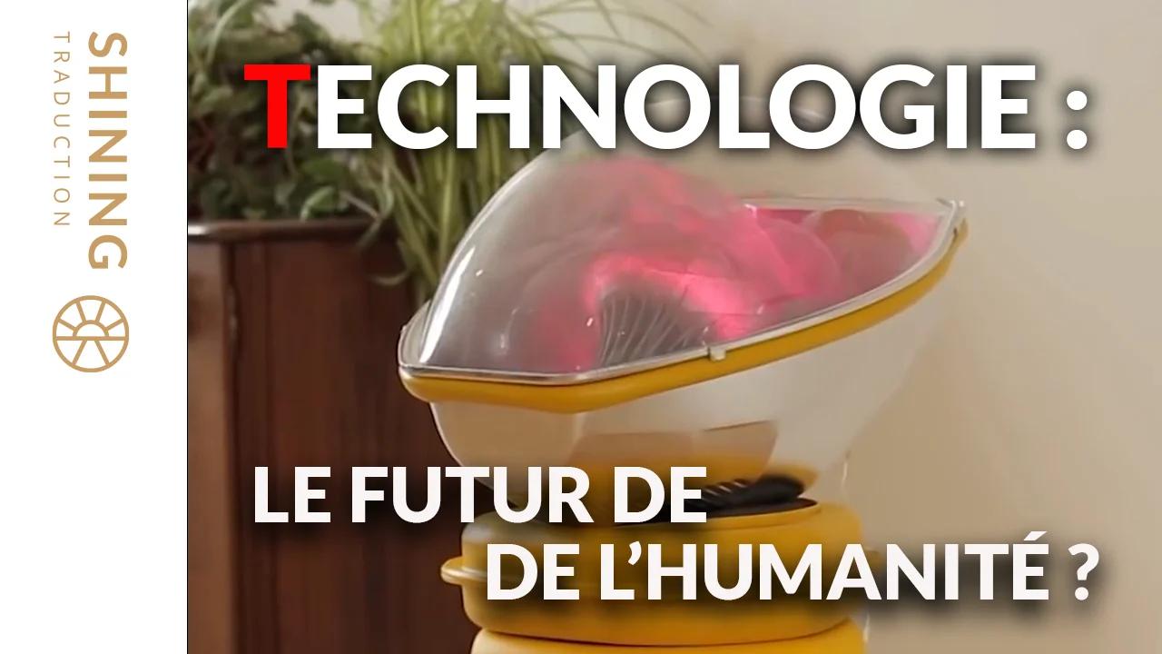 Technologie : Le futur de l'humanité