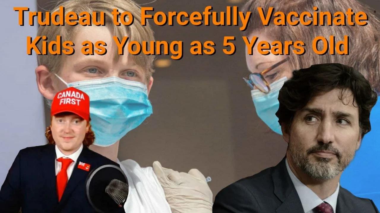 Tyler Russell || Trudeau to Forcefully Vaccinate Kids as Young as 5 ...