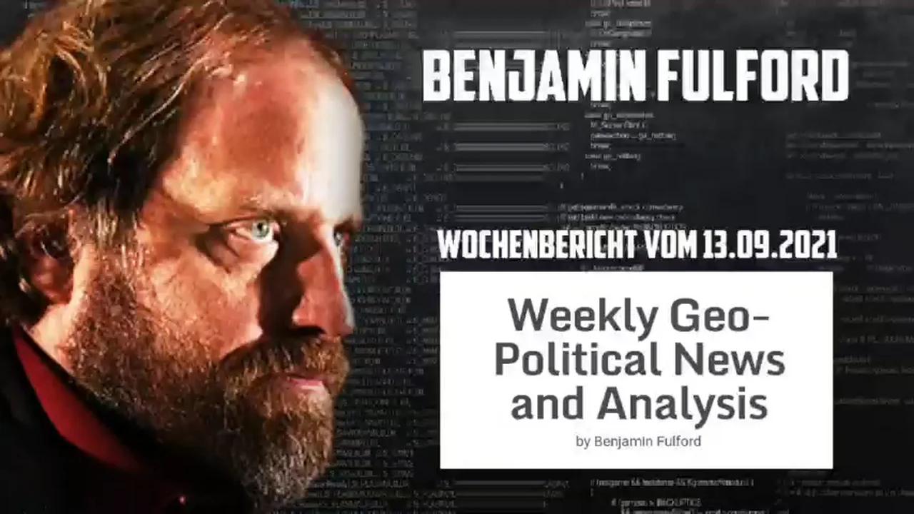 Benjamin Fulford: Wochenbericht vom 13.09.2021 Gefälschtes Biden-Regime bittet
                China um Geld, da die Zahlungsfrist am 30.9. abläuft