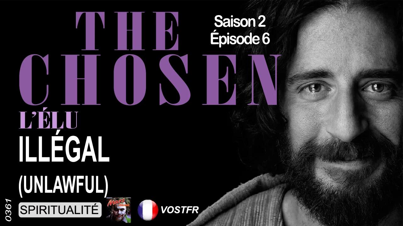 THE CHOSEN (L'ÉLU) - Saison 2 - Épisode 6 - ILLÉGAL (UNLAWFUL) - Full