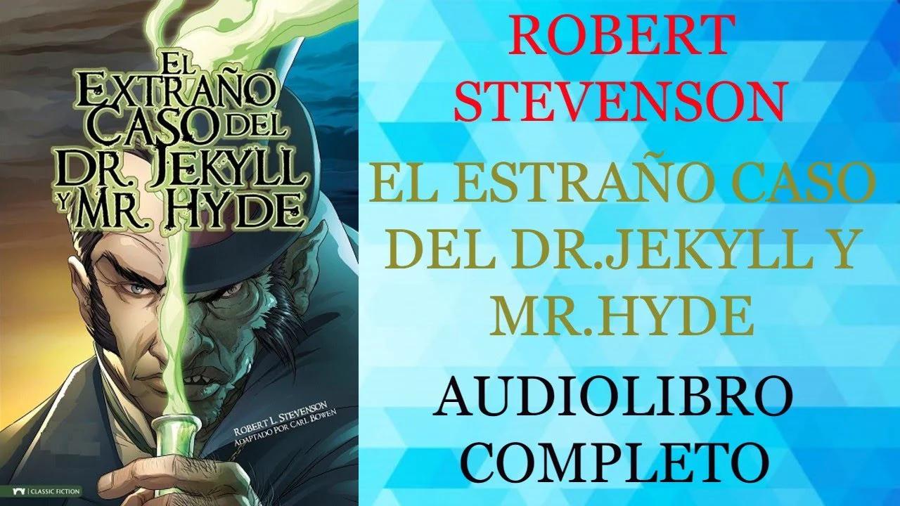 EL EXTRAÑO CASO DEL DOCTOR JEKYLL Y MR. HYDE - ROBERT LOUIS STEVENSON