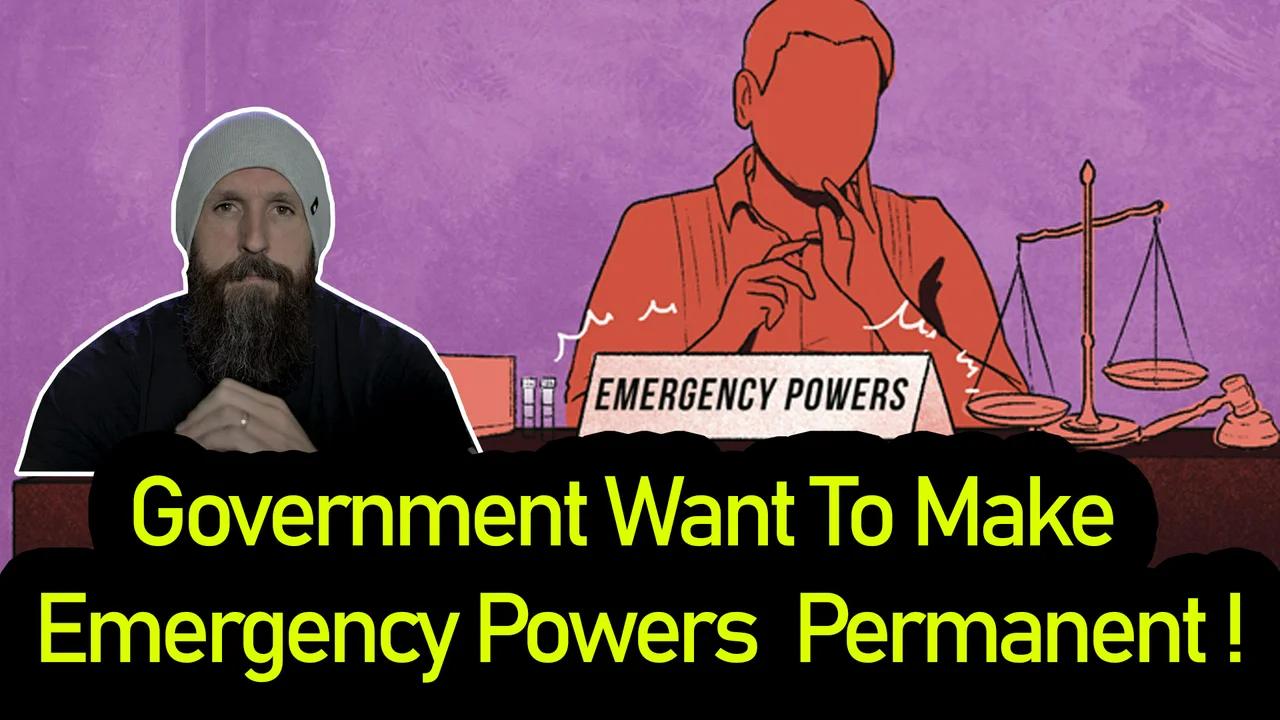 Government Want To Make Emergency Powers Permanent