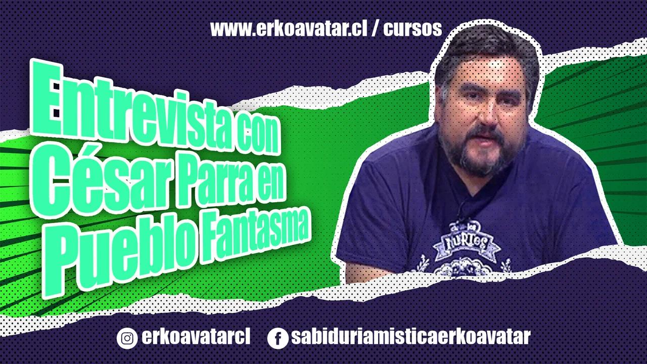 Cesar Parra me entrevista en Pueblo Fantasma
