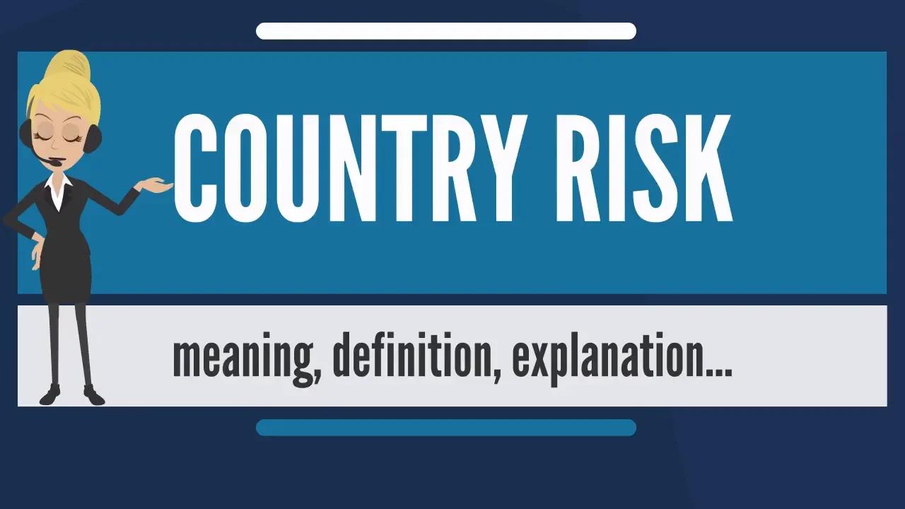  What Is COUNTRY RISK 