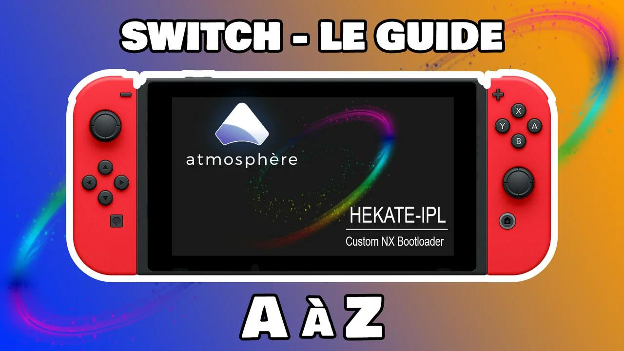 HACK SWITCH - LE GUIDE DE A à Z