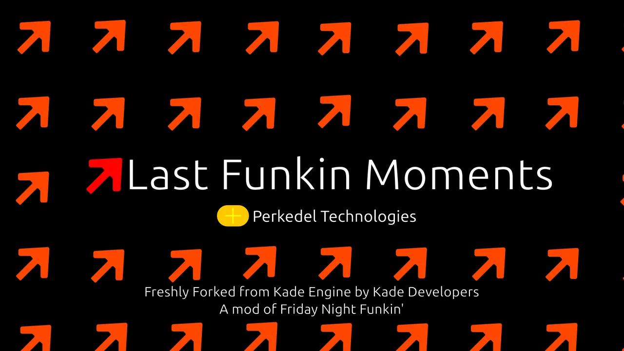 [Windows x64] LAST FUNKIN MOMENTS. Friday Night Funkin Perkedel Mod ...