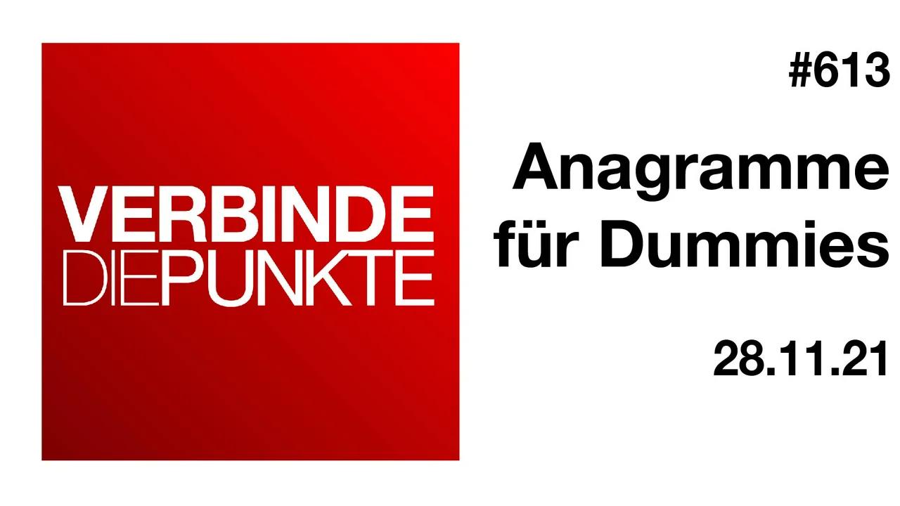 Verbinde die Punkte #613 - Anagramme für Dummies (28.11.2021)