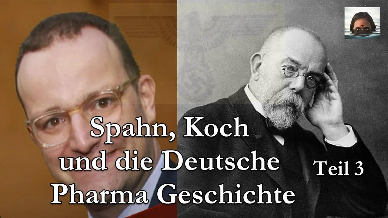 Spahn, Koch und die Deutsche Pharma Geschichte - Teil 3