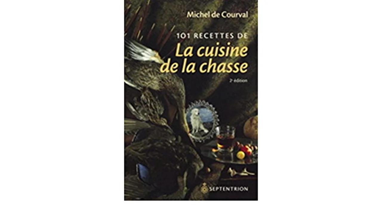101 recettes de la cuisine de la chasse