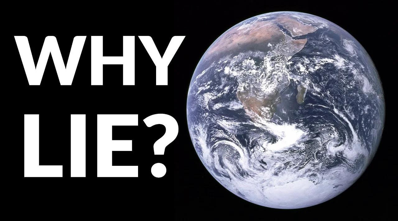 why-would-they-lie-about-flat-earth