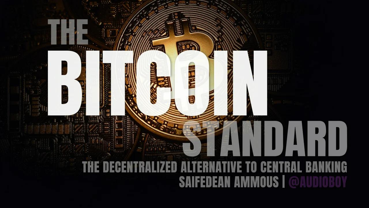 The Bitcoin Standard: The Decentralized Alternative To Central Banking ...