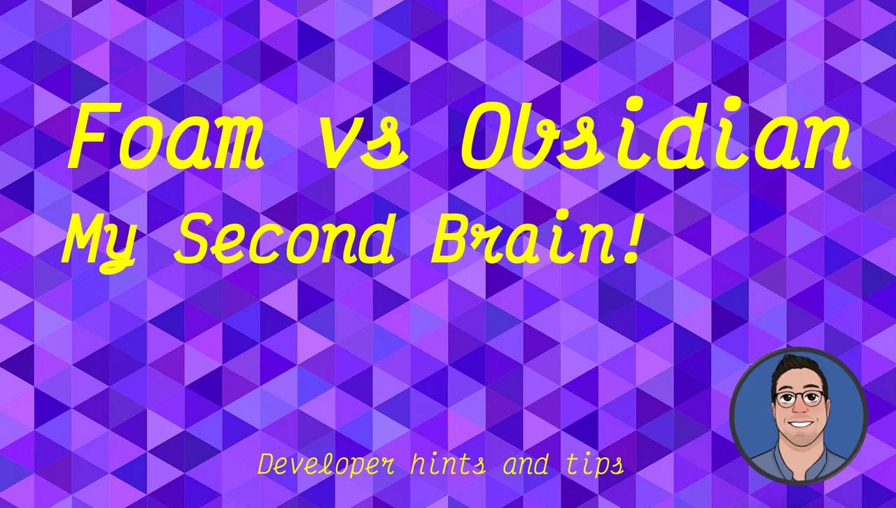My Second Brain (Zettelkasten) Foam vs Obsidian