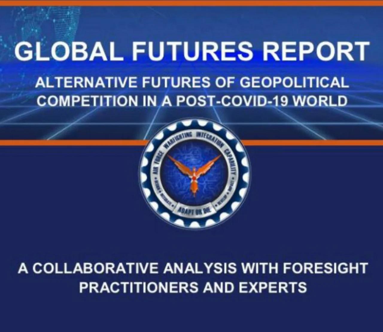 The Air Force Global Futures Report presents four different scenarios