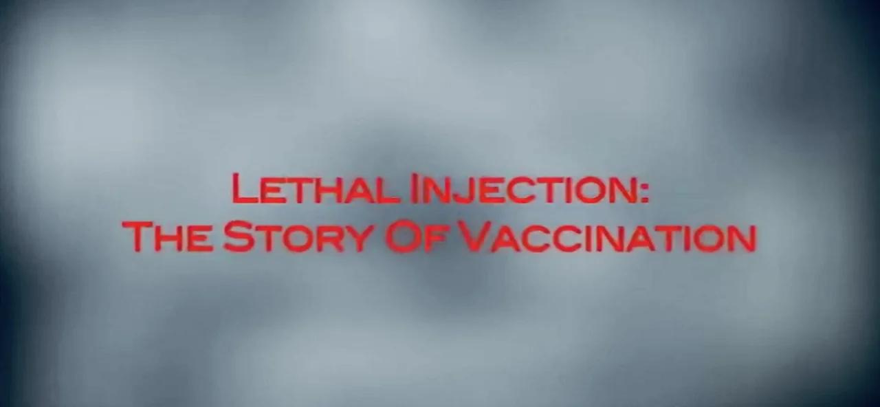 Lethal Injection - The Story Of Vaccination [Documentary]