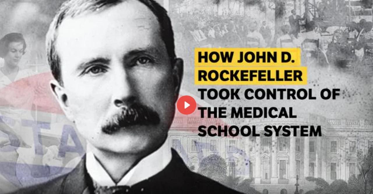 How Rockefeller Took Control of the Medical School System