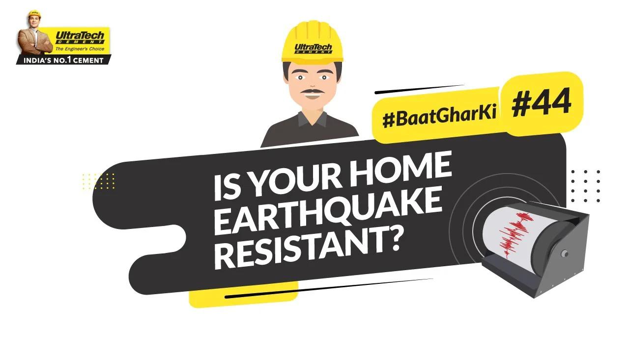 How to make your home earthquake resistant?