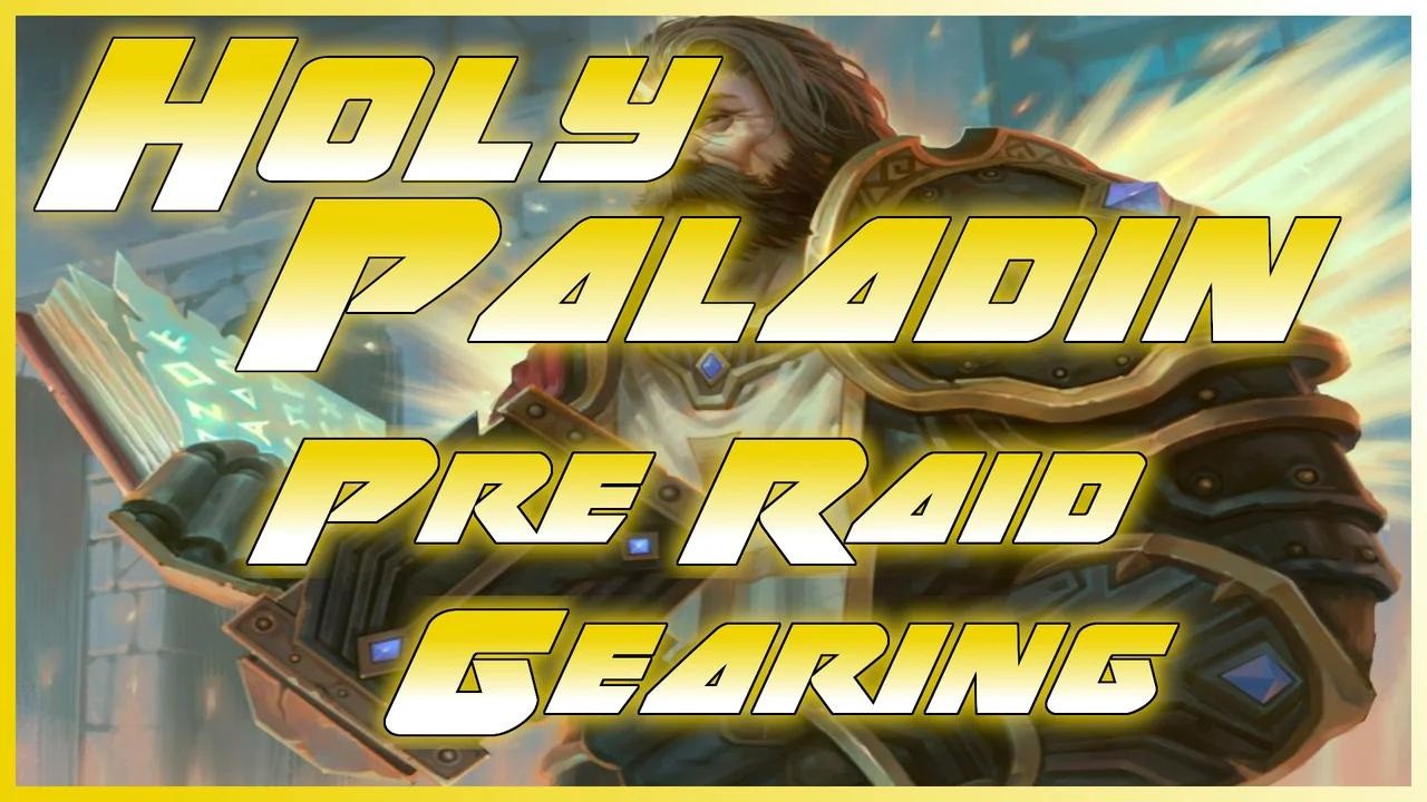 Holy Paladin Pre Raid gear TBC Classic