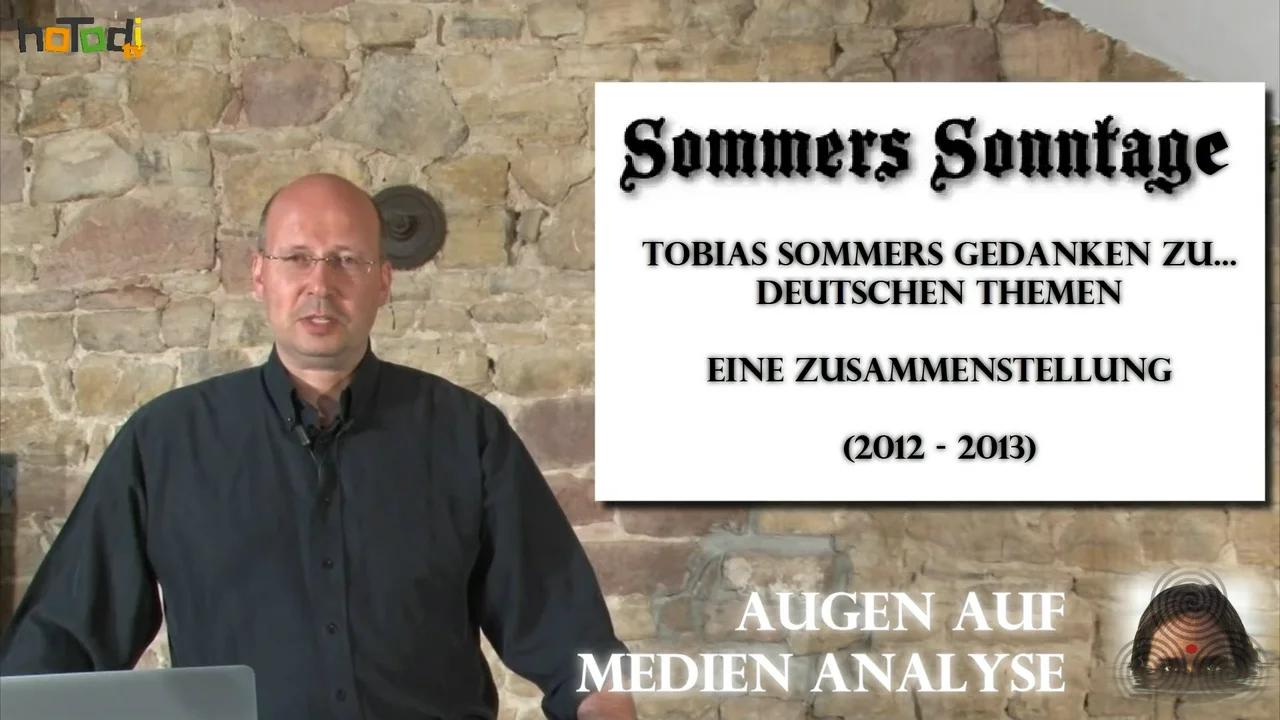 ⁣Sommers Sonntage - Tobias Sommers Gedanken zu... Deutschen Themen (2012 - 2013, Zusammenstellung)