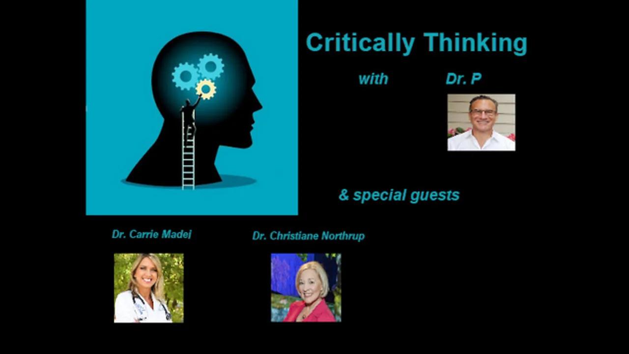 Critically Thinking with Dr. Larry Palevsky, Dr. Carrie Madej, Dr ...