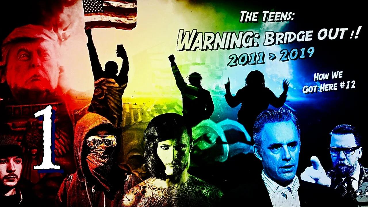 How We Got Here #12 - PART 1 - The Teens: Warning Bridge Out (Tim Pool ...