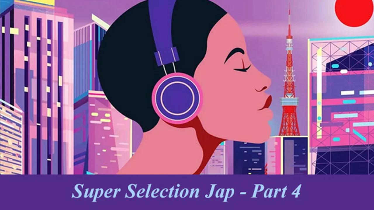 Super Selection Jap - Part 4