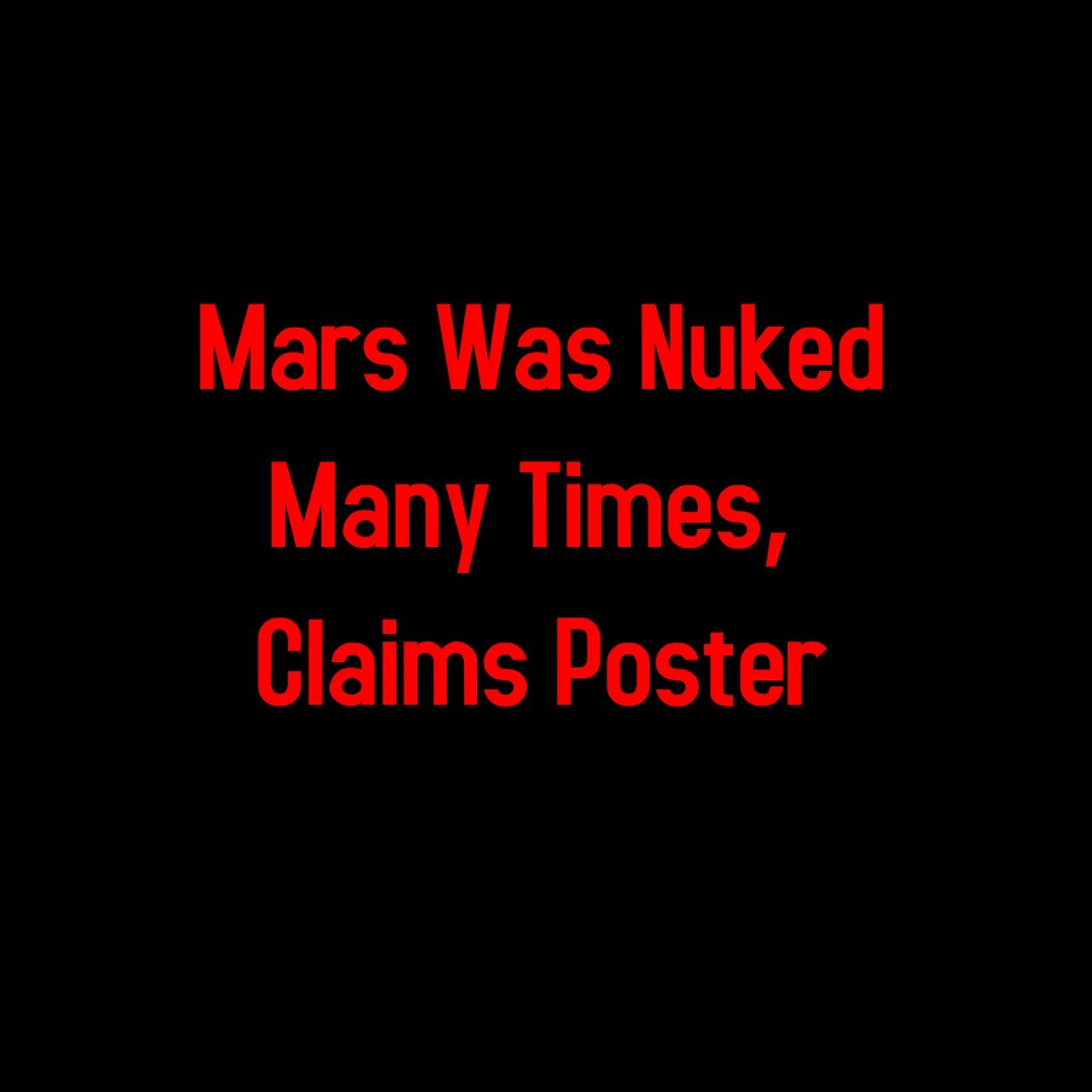 mars-was-nuked-many-times-claims-poster-11-19-2021