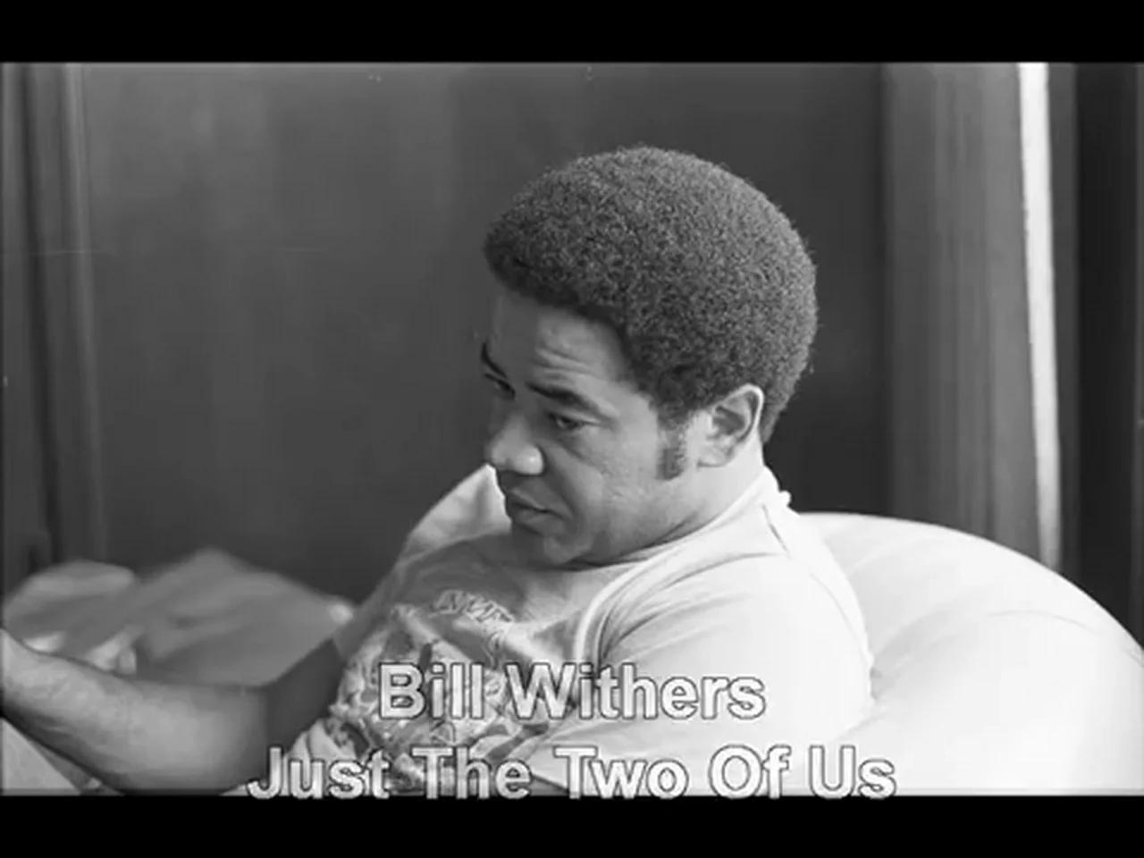 Bill Withers Just The Two