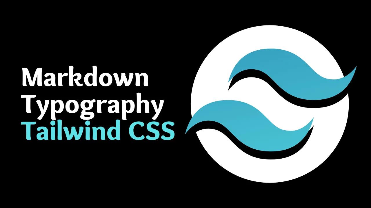 How to Style Markdown with Tailwind's Typography Plugin [Basics of ...