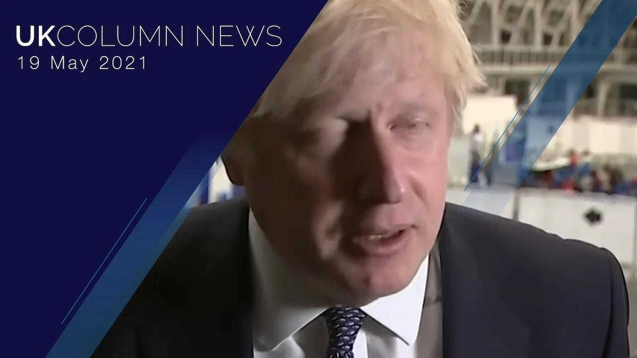 UK Column News - 19th May 2021