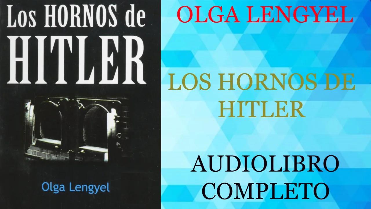 LOS HORNOS DE HITLER - OLGA LENGYEL - AUDIOLIBRO COMPLETO
