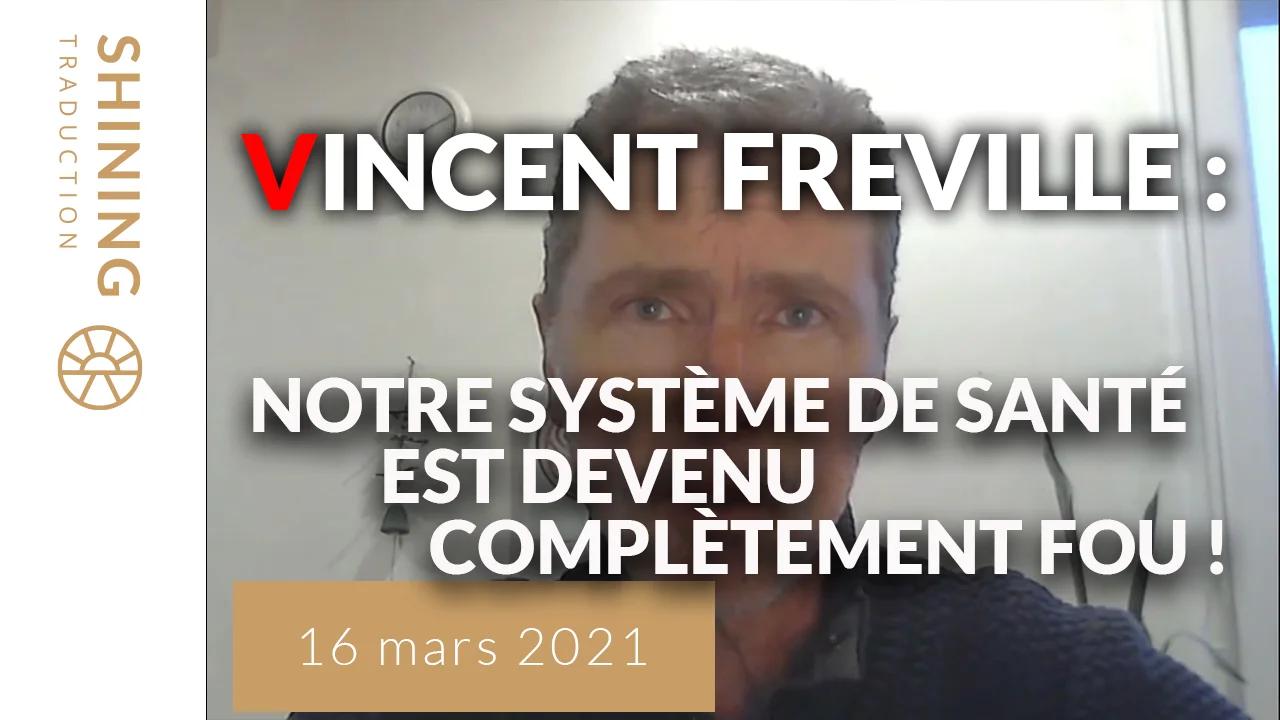 Vincent Freville : Notre système de santé est devenu complètement fou