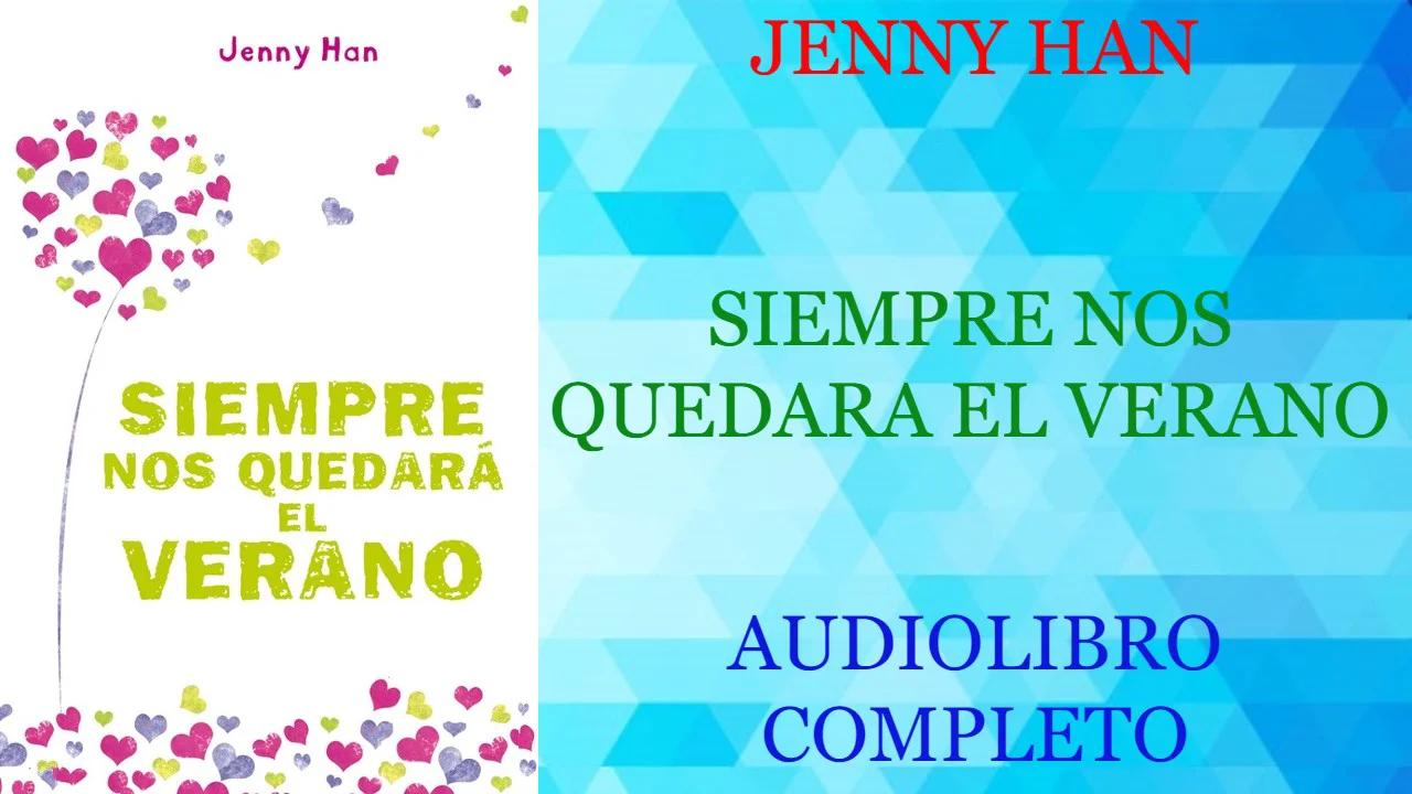 SIEMPRE NOS QUEDARA EL VERANO - JENNY HAN - AUDIOLIBRO COMPLETO